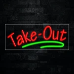 Take Out Led Neon Sign 30"L X 12"H #31483. Fixed Price $153.00.
