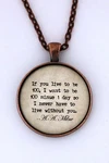 If You Live To Be Hundred Aa Milne Winnie The Pooh Quote Pendant Necklace. Fixed Price $18.00.