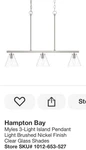 Hampton Bay Myles 3-LIGHT Island Pendant Brushed Nickel Clear Glass. Fixed Price $36.00.