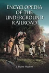 Encyclopedia Of The Underground Railroad, Paperback By Hudson, J. Blaine, Bra.... Fixed Price $46.21.