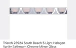 Triarch 25924 South Beach Light Halogen Vanity Bathroom Chrome Mirror Glass. Fixed Price $100.00.