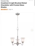 Hampton Bay Creekford 3-LIGHT Brushed Nickel Chandelier With Frosted Glass Shade. Fixed Price $32.00.