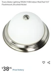 Trans Globe Lighting 70526-11 Bn Indoor Mod Pod 11.5" Flushmount, Brushed Nickel. Fixed Price $20.00.