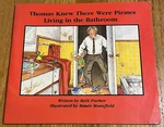 Thomas Knew There Were Pirates Living Bathroom : By Beth Parker Vintage. Fixed Price $8.99.