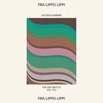 Golden Slumbers: The Very Best Of Fra Lippo Lippi Cd Album. Fixed Price $54.51.